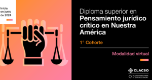 Diploma Superior en Pensamiento jurídico crítico en Nuestra ...