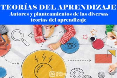 Teorías del aprendizaje, autores, características - Escuela de ...