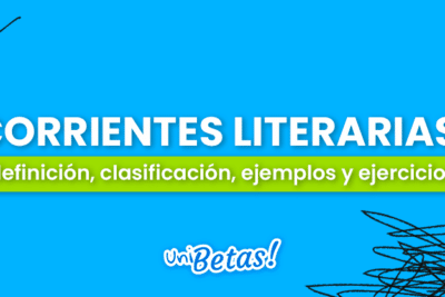 Corrientes literarias: Definición, clasificación, tipos y exponentes