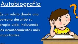 Autobiografía: qué es, características, partes, cómo hacerla, ejemplo