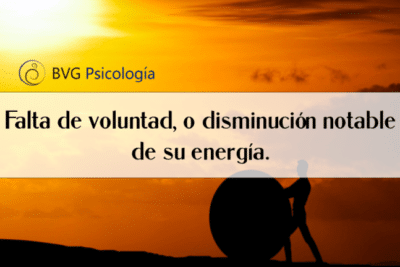 BVG Psicologia | Abulia: Qué es, Causas, Síntomas y Tratamiento