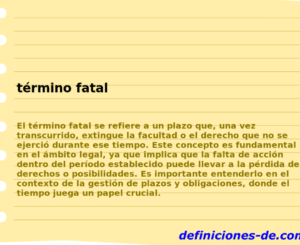 Significado de «término fatal»